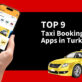 Taxi Booking Apps in Turkey